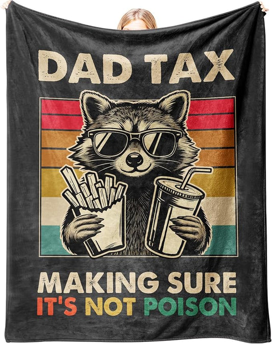 Dad Birthday Gifts from Daughter Son - Funny DAD Tax, Soft Flannel Blanket - Birthday Fathers Day for Daddy Father Present - 50’’ x 60’’